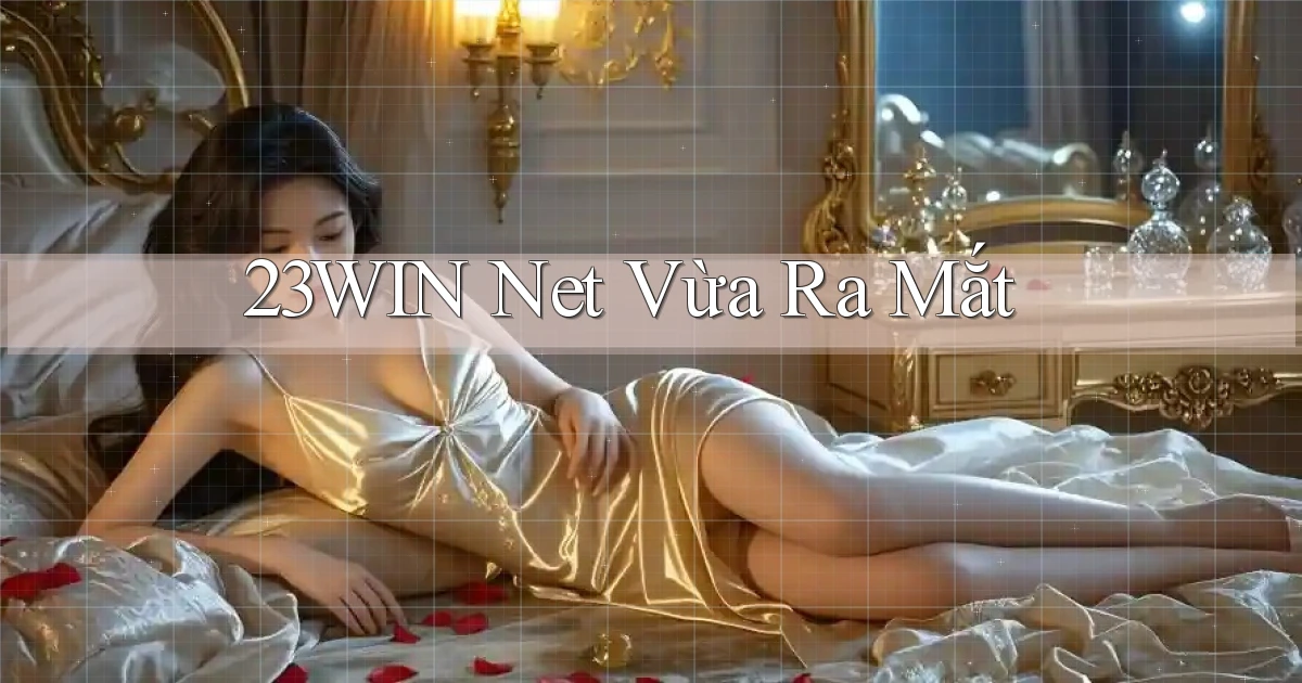 23win net vừa ra mắt