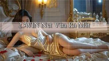 23win net vừa ra mắt