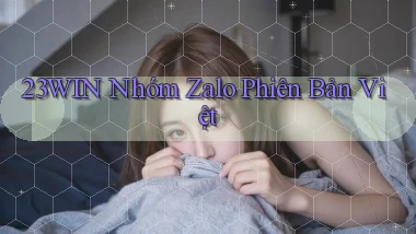 23win nhóm zalo phiên bản việt