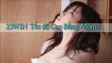 23win tốc độ cao bằng momo