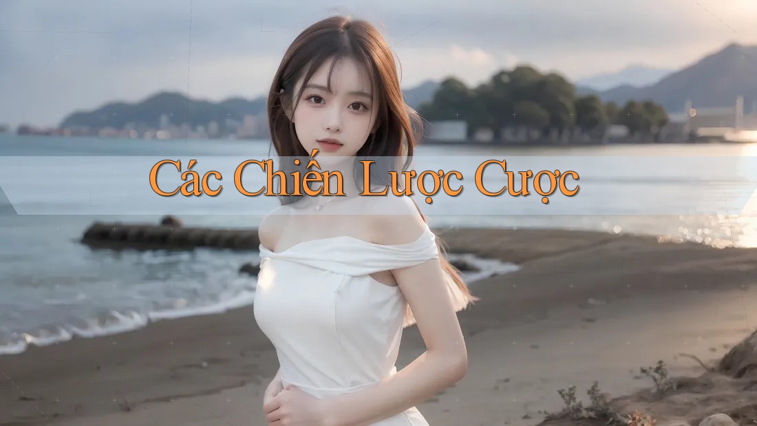 Các Chiến Lược Cược