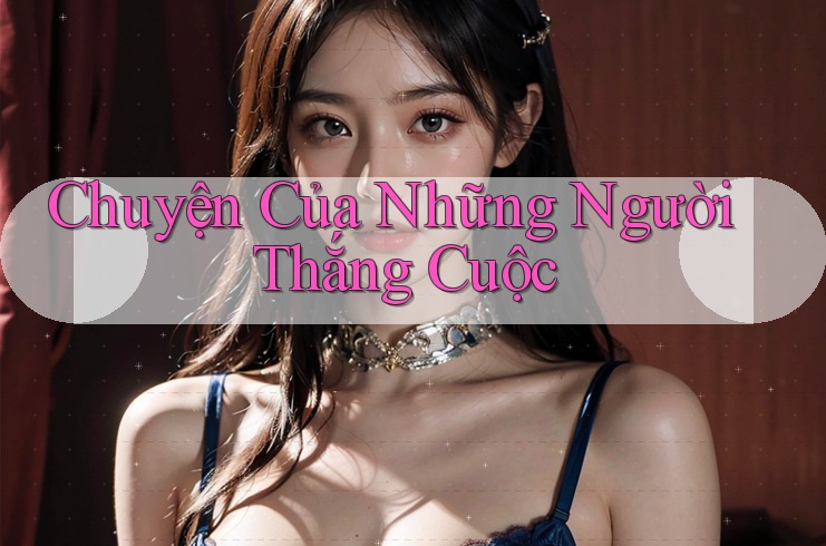 Chuyện Của Những Người Thắng Cuộc