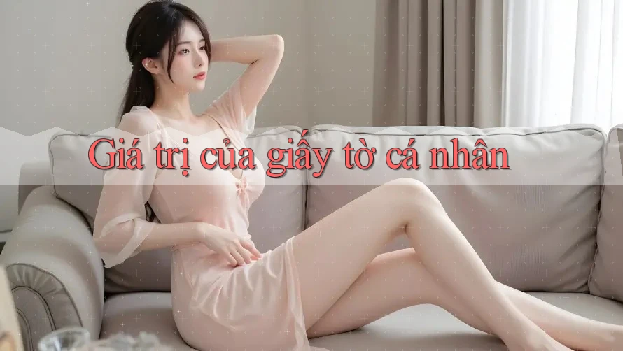 Giá trị của giấy tờ cá nhân