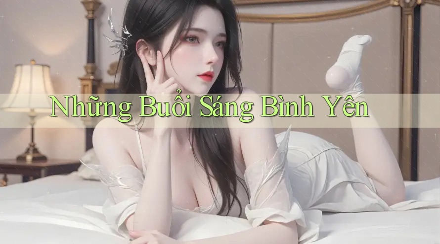 Những Buổi Sáng Bình Yên Những Buổi Sáng Bình Yên
