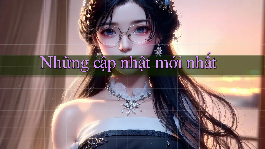 Những Cập Nhật Mới Nhất