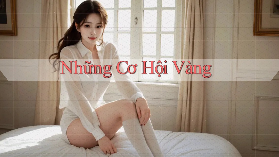 Những Cơ Hội Vàng