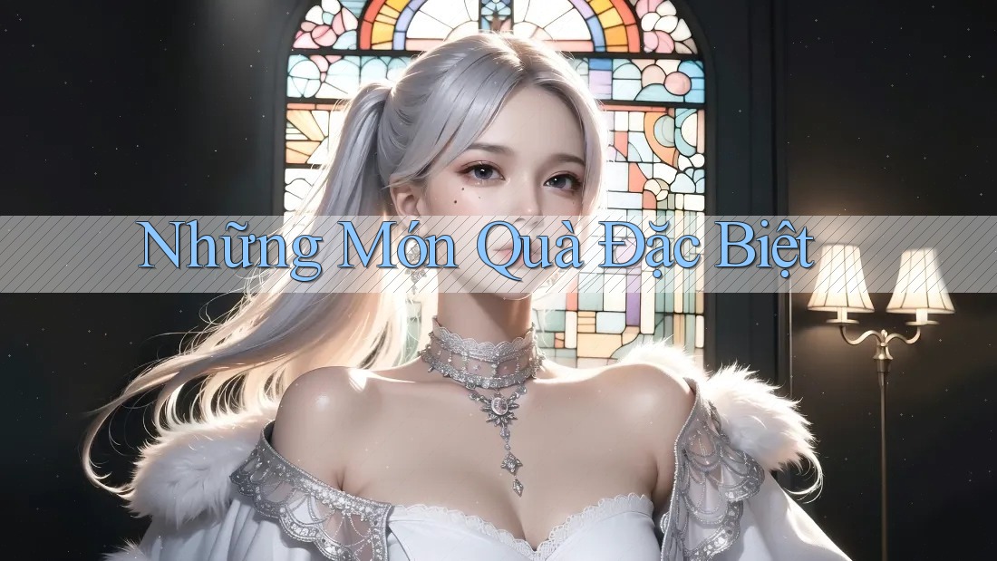 Những Món Quà Đặc Biệt