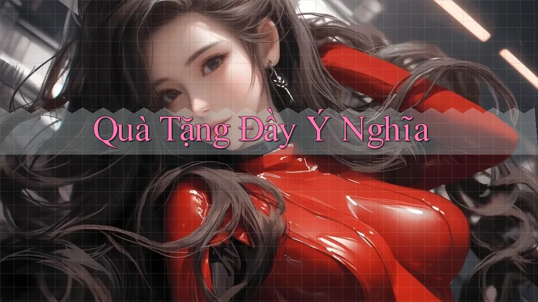 Quà Tặng Đầy Ý Nghĩa