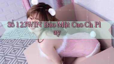 số 1 23win bảo mật cao ch play