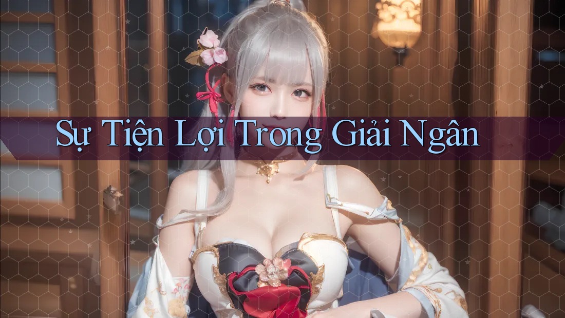 Sự Tiện Lợi Trong Giải Ngân