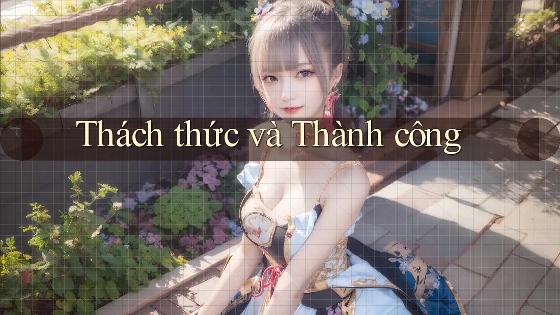 Thách thức và Thành công Thách thức và Thành công