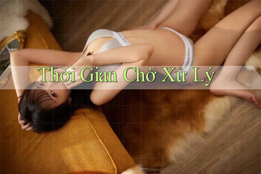 Thời Gian Chờ Xử Lý Thời Gian Chờ Xử Lý