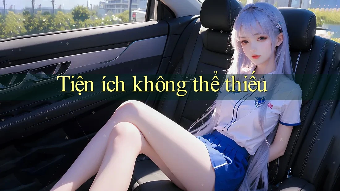 Tiện ích không thể thiếu