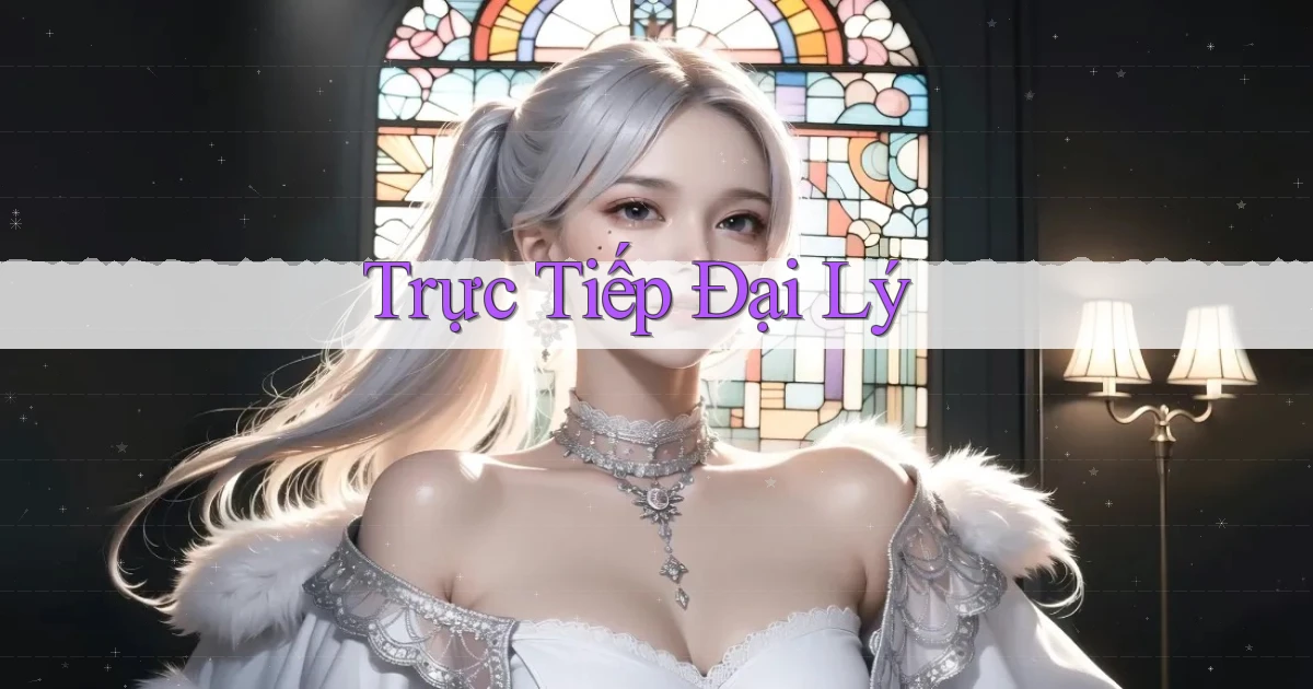 Trực tiếp Đại lý