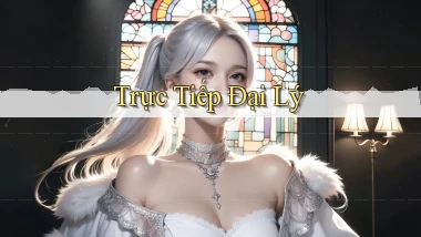 Trực tiếp Đại lý